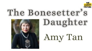 THE BONESETTERS DAUGHTER by AMY TAN Explained  Summary  Themes  Symbols  Analysis [upl. by Notgnirrab298]