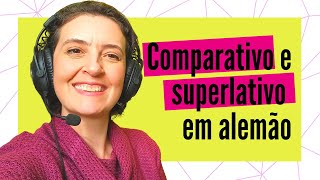 Comparativo e superlativo em alemão  Komparativ und Superlativ [upl. by Eenhpad47]