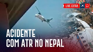 O Acidente Com o ATR no Nepal LiveExtra Breaking [upl. by Conant521]