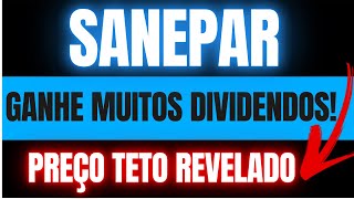 SANEPAR DIVIDENDOS Vale a pena investir pelos Dividendos SAPR3  SAPR4  SAPR11 DIVIDENDOS [upl. by Dilan]