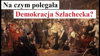 Czym była Demokracja SZLACHECKA [upl. by Einamrej]