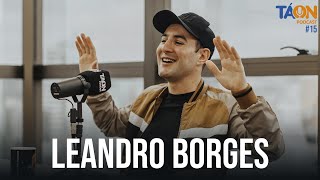 LEANDRO BORGES CANTOR  Tá On Podcast 15 [upl. by Flor900]