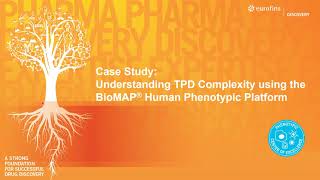 Eurofins Discovery Case Study Understanding TPD Complexity using BioMAP® Human Phenotypic Platform [upl. by Caro793]