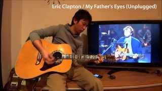 Eric Clapton  My Fathers Eyes Unplugged Guitar Cover [upl. by Honeywell]