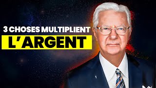 FAIS ÇA IMMÉDIATEMENT  Il NA JAMAIS ÉTÉ AUSSI FACILE DÊTRE RICHE QUEN FAISANT ÇA Bob Proctor [upl. by Cumings]