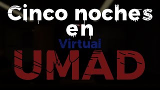 Cinco Noches en Virtual UMAD  Trailer de lanzamiento [upl. by Tayib]