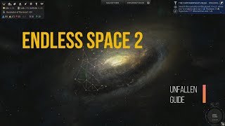 Endless Space 2 Unfallen Guide [upl. by Kamaria740]