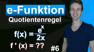 eFunktionen ableiten mit der Quotientenregel  Erklärung mit zwei Beispielen  6 [upl. by Alitta]