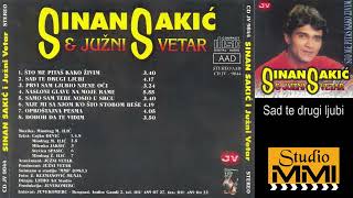 Sinan Sakic i Juzni Vetar  Sad te drugi ljubi [upl. by Aleacem]