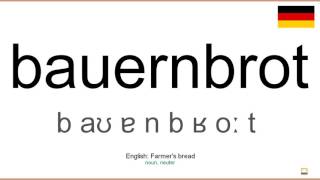 How to pronounce Bauernbrot German [upl. by Diraf]