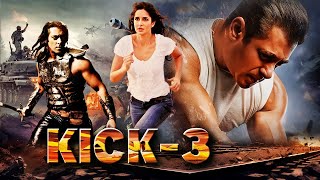 KICK 3 Full Bollywood Blockbuster Hindi Action Movie  Salman Khan Katrina kaif Nawazuddin [upl. by Jean-Claude]