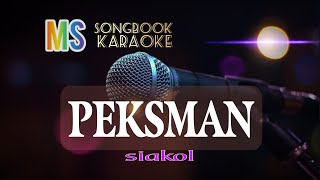 PEKSMAN  SIAKOL KARAOKE [upl. by Eiryt]