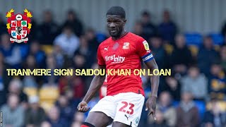 TRANMERE ROVERS SIGN SAIDOU KHAN ON LOAN FROM SWINDON TOWN UNTIL END SEASON MY THOUGHTS [upl. by Netty726]