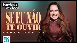 Sarah Farias  Se Eu Não Te Ouvir Playback com Letra Oficial MK Music [upl. by Jamey812]