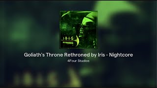 Goliaths Throne Rethroned by Iris  Nightcore [upl. by Bridget264]