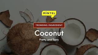 Mintel Trending Ingredient Coconut [upl. by Christos775]