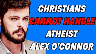 ATHEIST ALEX OCONNOR DESTROYS CHRISTIANITY amp THE BIBLE [upl. by Esau]