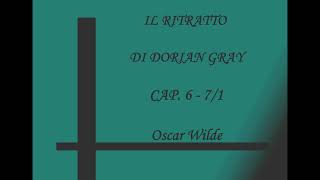 IL RITRATTO DI DORIAN GRAY Cap6  71  Oscar Wilde [upl. by Benton906]