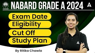 NABARD Grade A 2024  NABARD Grade A Exam Date Eligibility Cut Off and Study Plan [upl. by Nosredna]