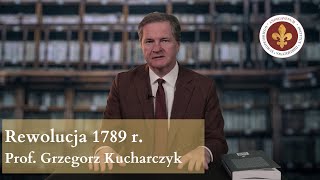 Antychrześcijańskie oblicze Rewolucji francuskiej  prof Grzegorz Kucharczyk [upl. by Haym49]