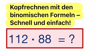 Kopfrechnen mithilfe der binomischen Formeln  schnell und einfach [upl. by Oni]