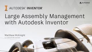 Large Assembly Management with Autodesk Inventor  Part 1 [upl. by Paucker]