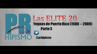 Elite 20 Yeguas de Puerto Rico 19802009  Parte 3 [upl. by Annyrb]