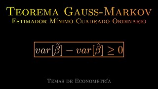 Teorema GaussMarkov Regresión Lineal Econometría [upl. by Ajroj]