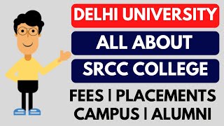 All about Shri Ram College of Commerce SRCC Fees Placements Alumni Campus  DU admissions 2022 [upl. by Hugo104]