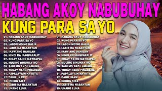 Habang AkoY Nabubuhay❤️‍🩹Nonstop OPM Hits Songs 2024 All original Tagalog Love songs SANSHAI 2 [upl. by Nomannic]