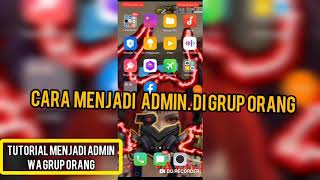 Cara menjadi Admin grup wa tampa persetujuan100 work [upl. by Ynnus]