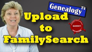 How to Upload Your Family Tree to FamilySearchorg [upl. by Inaffets]