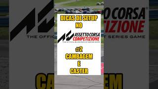 DICA DE SETUP NO ASSETTO CORSA COMPETIZIONE 2 CAMBER E CASTER assetocorsacompetizione accsetups [upl. by Jobi255]