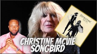 CHRISTINE MCVIE  SONGBIRD FIRST TIME REACTION [upl. by Ecadnak728]