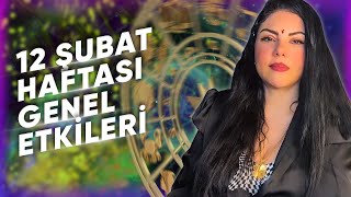 12 ŞUBAT HAFTASI GENEL ETKİLER VE BURÇ YORUMLARI Astrologmineolmez [upl. by Gris]