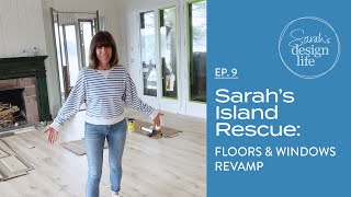 Sarahs Island Rescue  Ep 9 Floors amp Windows Revamp [upl. by Acebber891]