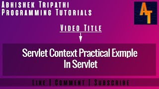 Servlet Context  Servlet Context In Java  Servlet Context Practical Example In Servlet [upl. by Acirtap14]