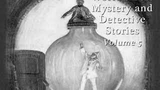 Library of the Worlds Best Mystery and Detective Stories Volume 5 by VARIOUS Part 22  Audio Book [upl. by Anneirda]