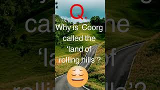 Why is Coorg called the land of rolling hills coorg coorgvolgdance coorgi [upl. by Atlante]