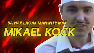 Så Här Lagar Man INTE Mat  Mikael Kock edition [upl. by Ardnazxela]