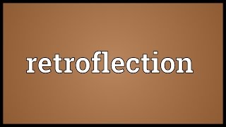 Retroflection Meaning [upl. by Nois]