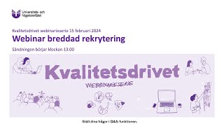 Kvalitetsdrivet webinarieserie Breddad rekrytering [upl. by Joceline216]