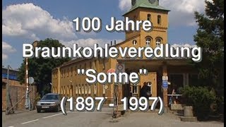 LMBV 100 Jahre Braunkohleveredlung quotSonnequot 1897  1997 [upl. by Brookhouse]