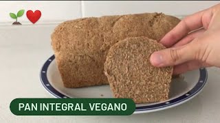 RECETA DE PAN INTEGRAL VEGANO CASERO  RECETAS VEGETARIAN  DesayunosVeganos 🍞 [upl. by Yadrahs]