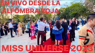 🏆🇸🇻EN VIVO DESDE LA ALFOMBRA ROJA MISS UNIVERSE 2023🏅 [upl. by Jdavie]