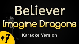 Believer  Imagine Dragons Karaoke Songs With Lyrics  Higher Key [upl. by Silvanus857]