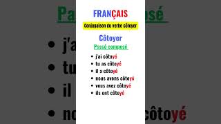 Conjugaison du verbe côtoyer au passé composé français frances [upl. by Joscelin267]