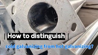 How to distinguish cold galvanizing from hot galvanizing [upl. by Otsedom]