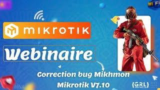 Webinaire  Mikrotik v710 Correction de Mikhmon Resumé [upl. by Prissie999]