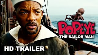 POPEYE THE SAILOR MAN  TEASER TRAILER with Will Smith [upl. by Llenrev555]